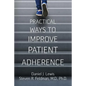 Practical Ways to Improve Patient Adherence - Paperback