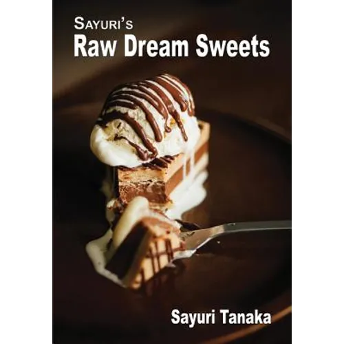 Sayuri's Raw Dream Sweets - Paperback