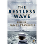 The Restless Wave: A Novel of the United States Navy - Paperback