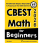 CBEST Math for Beginners: The Ultimate Step by Step Guide to Preparing for the CBEST Math Test - Paperback