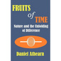 Fruits of Time: Nature and the Unfolding of Difference - Paperback
