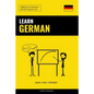 Learn German - Quick / Efficient / Simple: 2000 Key Vocabularies - Paperback