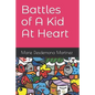 Battles of A Kid At Heart - Paperback