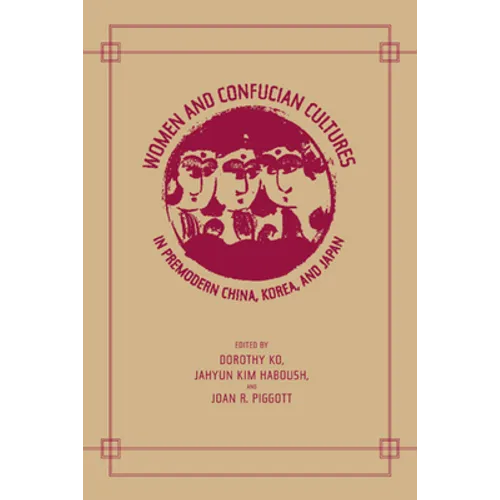 Women and Confucian Cultures in Premodern China, Korea, and Japan - Paperback