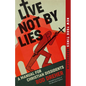 Live Not by Lies: A Manual for Christian Dissidents - Paperback