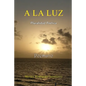 A la Luz Poemario - Paperback