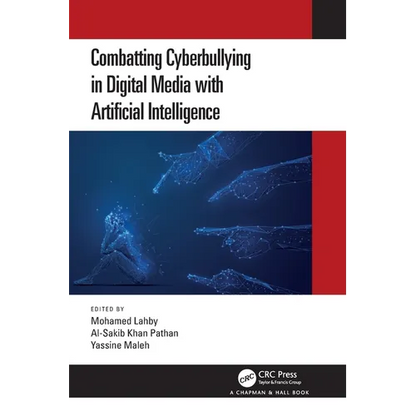 Combatting Cyberbullying in Digital Media with Artificial Intelligence - Paperback