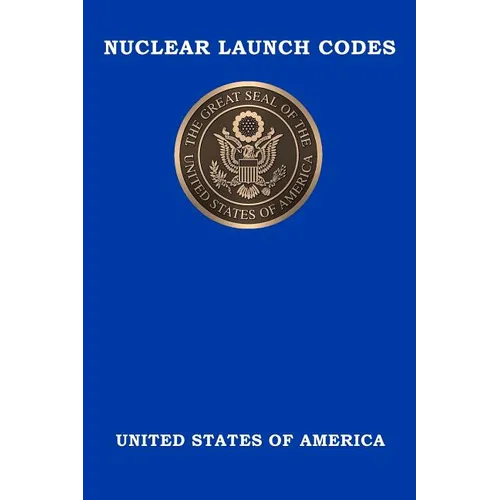Nuclear Launch Codes: Top Secret Nuclear Launch Codes - Paperback