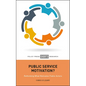 Public Service Motivation?: Rethinking What Motivates Public Actors - Hardcover