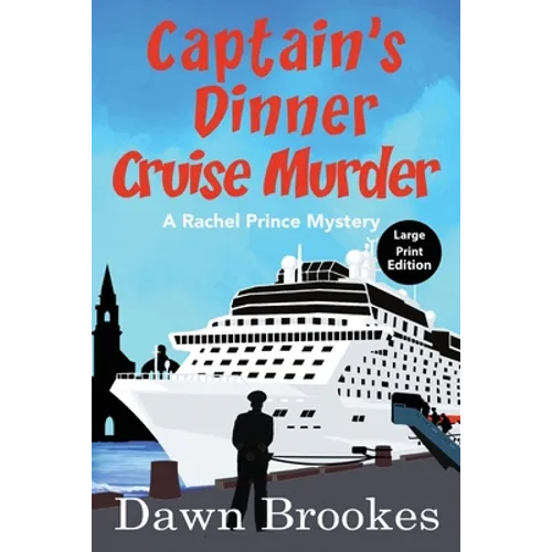 Captain's Dinner Cruise Murder Large Print Edition - Paperback