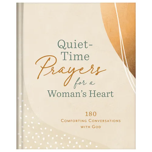 Quiet-Time Prayers for a Woman's Heart: 180 Comforting Conversations with God - Hardcover