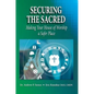 Securing the Sacred: Making Your House of Worship a Safer Place - Paperback