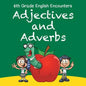 6th Grade English Encounters: Adjectives and Adverbs - Paperback