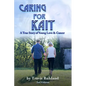 Caring for Kait: A True Story of Young Love & Cancer - Paperback