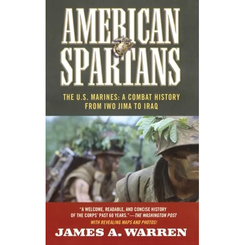 American Spartans: The U.S. Marines: A Combat History from Iwo Jima - Paperback
