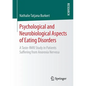 Psychological and Neurobiological Aspects of Eating Disorders: A Taste-Fmri Study in Patients Suffering from Anorexia Nervosa - Paperback