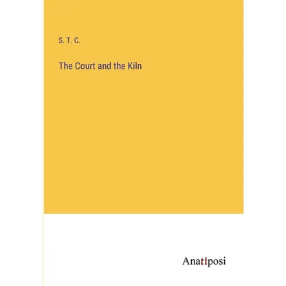 The Court and the Kiln - Paperback