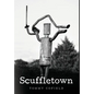 Scuffletown - Hardcover