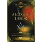 A Lodge at Labor: Freemasons and Masonry Today - Paperback