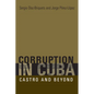 Corruption in Cuba: Castro and Beyond - Paperback