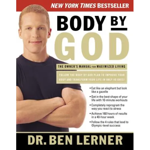 Body by God: The Owner's Manual for Maximized Living - Paperback