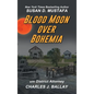 Blood Moon Over Bohemia - Hardcover