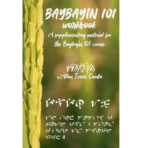 Baybayin 101 Workbook (a newer edition of this book is available): A Supplementary Material for the Baybayin 101 Course - Hardcover
