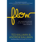 Flow: Get Everyone Moving in the Right Direction...and Loving It - Paperback