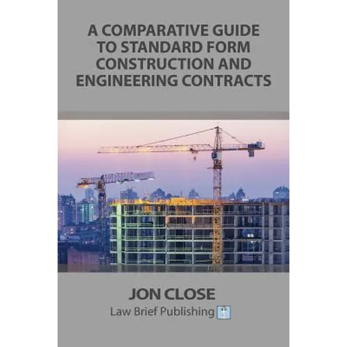 A Comparative Guide to Standard Form Construction and Engineering Contracts - Paperback