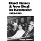 Hard Times and New Deal in Kentucky: 1929-1939 - Paperback