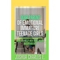 Dear Parent of Emotional Immature Teenage Girls: How to Help Her Gain More Independent - Paperback