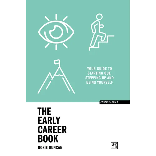 The Early Career Book: Your Guide to Starting Out, Stepping Up and Being Yourself - Paperback