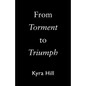 From Torment to Triumph - Paperback