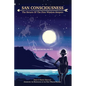 San Consciousness: The Return of The First Wisdom Keepers - Paperback