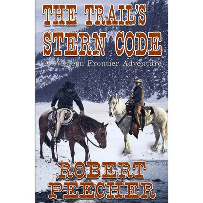 The Trail's Stern Code: A Western Frontier Adventure - Paperback
