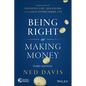 Being Right or Making Money 3E - Hardcover