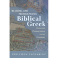 Reading and Pronouncing Biblical Greek: Historical Pronunciation versus Erasmian - Hardcover