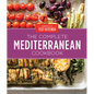 The Complete Mediterranean Cookbook Gift Edition: 500 Vibrant, Kitchen-Tested Recipes for Living and Eating Well Every Day - Hardcover