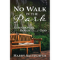 No Walk in the Park: Newspapers, Booze and God - Paperback