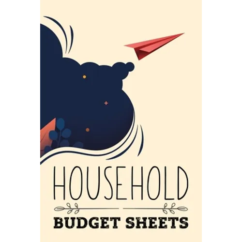 Household Budget Sheets: Weekly or Monthly Financial Budget Sheets - Paperback