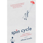 Spin Cycle: Notes from a Reluctant Caregiver - Paperback