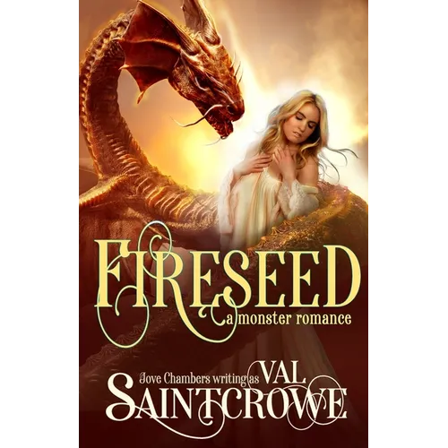 Fireseed: a monster romance - Paperback