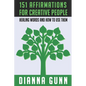 151 Affirmations for Creative People: Healing Words and How to Use Them - Paperback