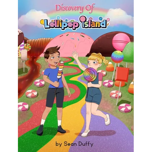 Discovery of Lollipop Island: Discovery of Lollipop Island - Hardcover