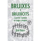 Bruixes y bruixots. Leyendas catalanas de magia y brujería - Paperback