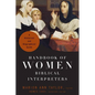 Handbook of Women Biblical Interpreters: A Historical and Biographical Guide - Paperback