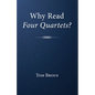 Why Read Four Quartets? - Hardcover