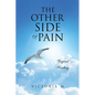 The Other Side Of Pain: Beyond Healing - Paperback