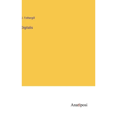 Digitalis - Hardcover