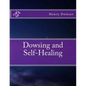 Dowsing and Self-Healing - Paperback